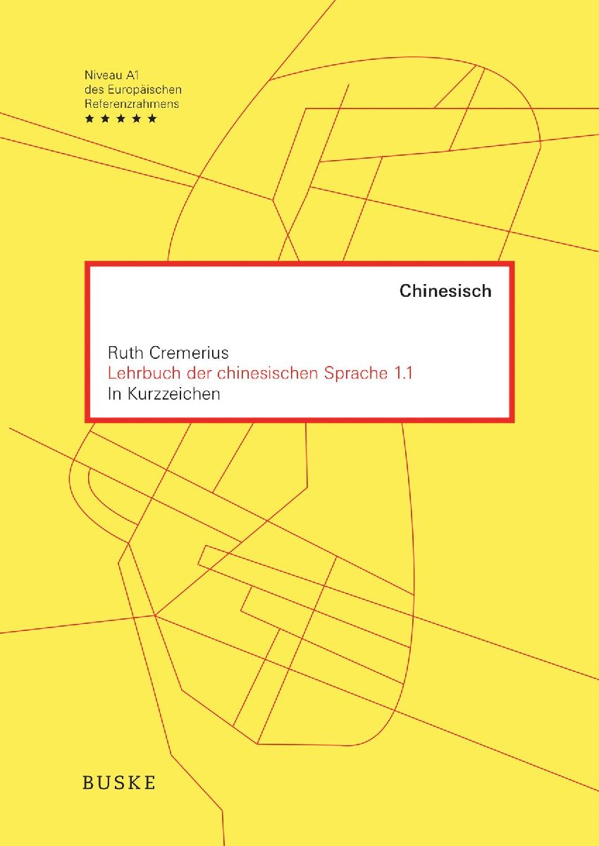 Lehrbuch der chinesischen Sprache 1.1 in Kurzzeichen