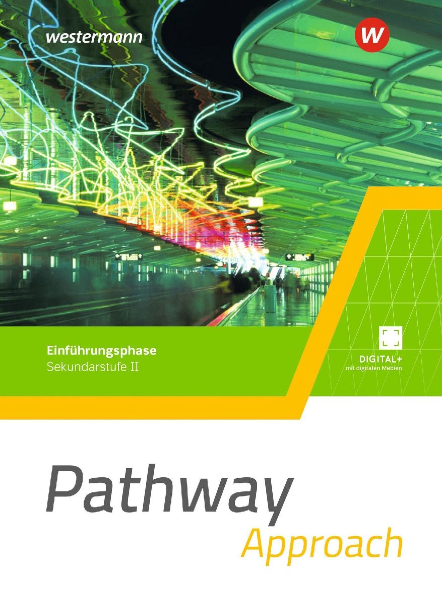 Pathway Approach. Schulbuch. Einführungsphase. Gymnasialen Oberstufe - Ausgabe Mitte und Ost