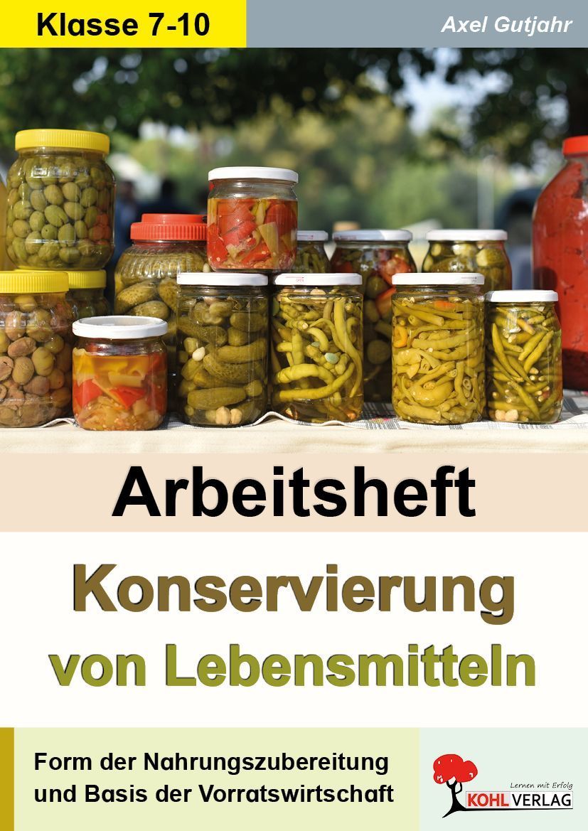 Konservierung von Lebensmitteln. Arbeitsheft