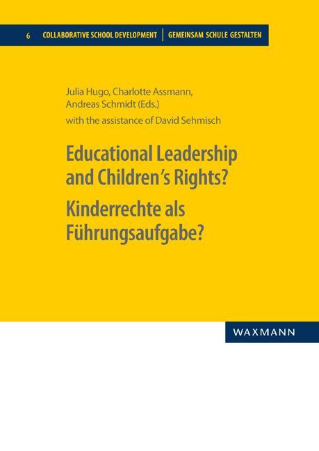 Educational Leadership and Children´s Rights? Kinderrechte als Führungsaufgabe?