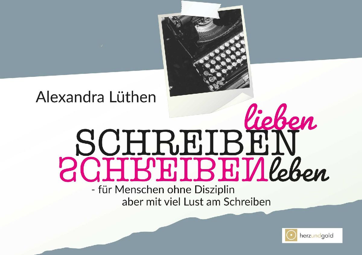 Schreiben lieben Schreiben leben