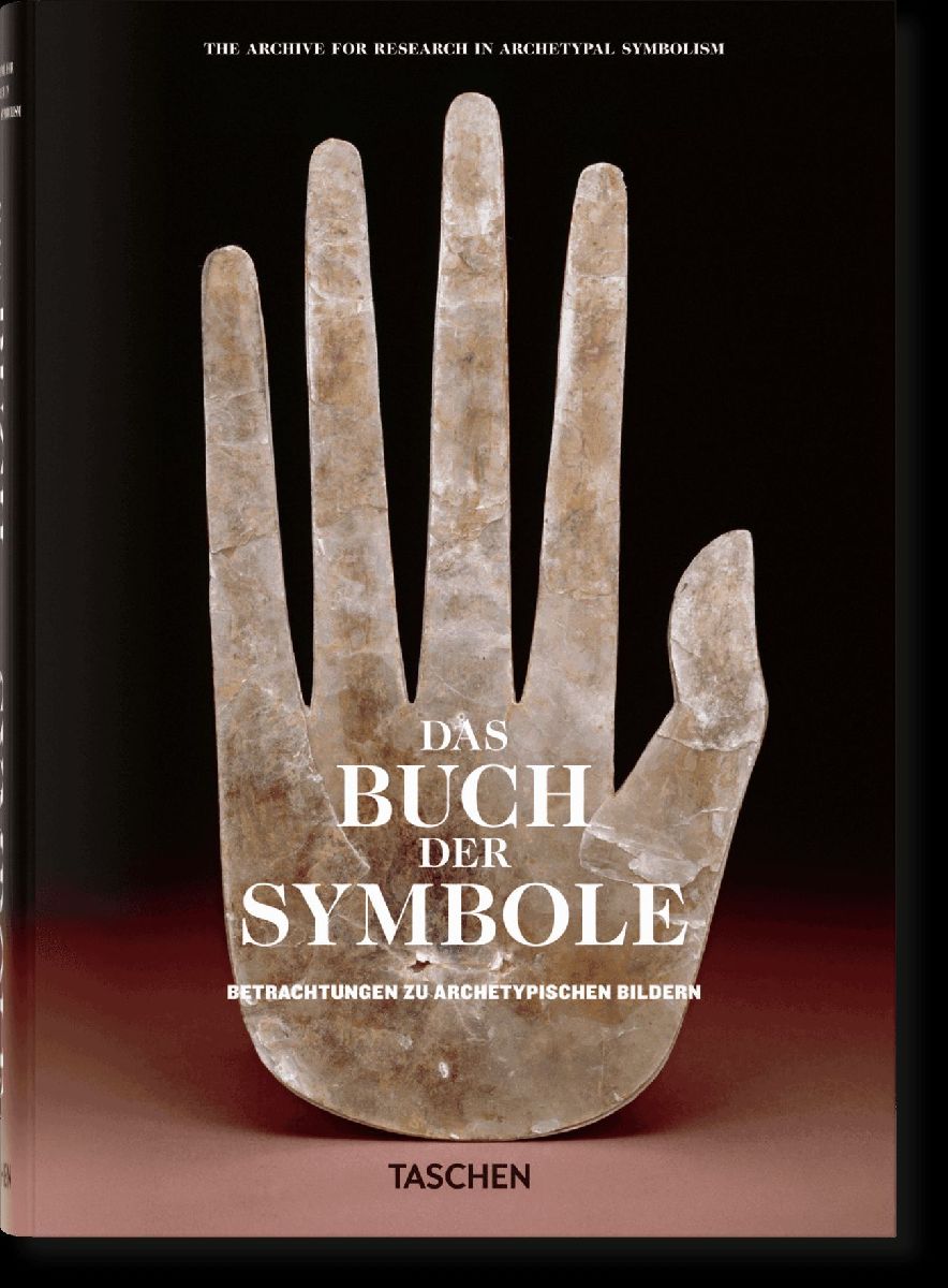 Das Buch der Symbole. Betrachtungen zu archetypischen Bildern