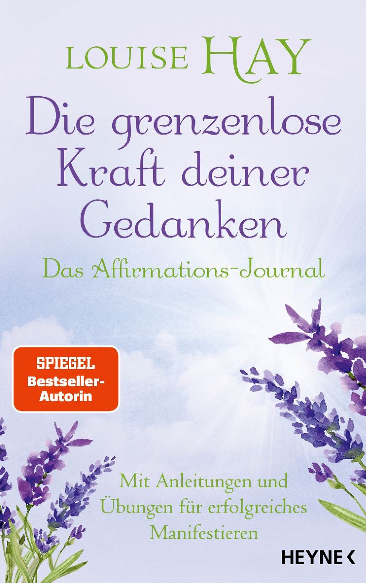 Die grenzenlose Kraft deiner Gedanken. Das Affirmations-Journal