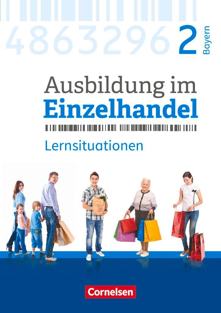 Ausbildung im Einzelhandel 2. Ausbildungsjahr - Bayern - Arbeitsbuch mit Lernsituationen