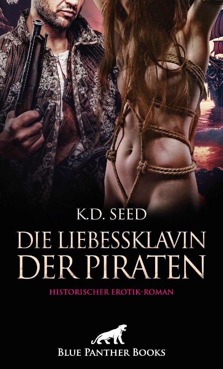 Die Liebessklavin der Piraten | Historischer Erotik-Roman