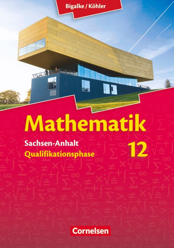Mathematik Sekundarstufe II 12. Schuljahr. Schülerbuch Sachsen-Anhalt