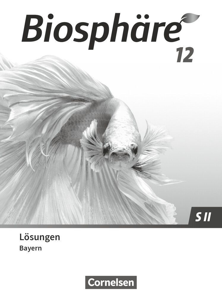 Biosphäre Sekundarstufe II 12. Jahrgangsstufe - 2.0 - Bayern - Lösungen zum Schulbuch