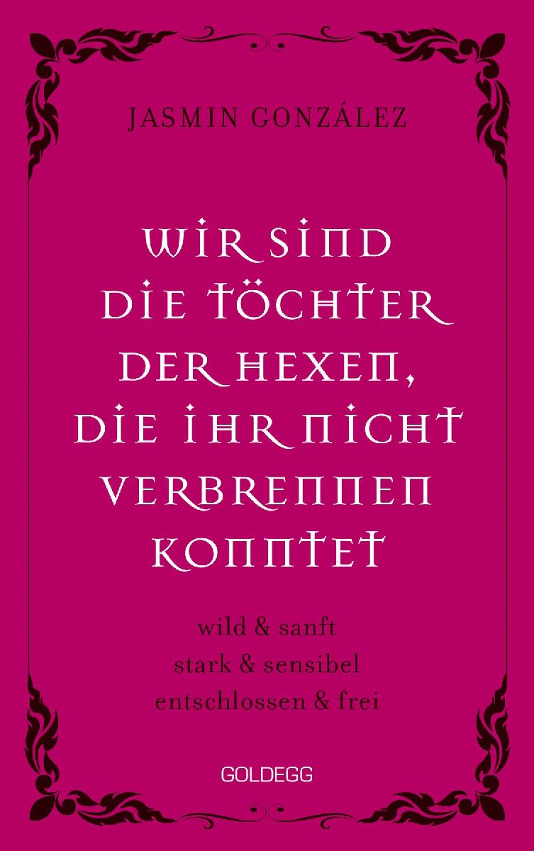 Wir sind die Töchter der Hexen, die ihr nicht verbrennen konntet