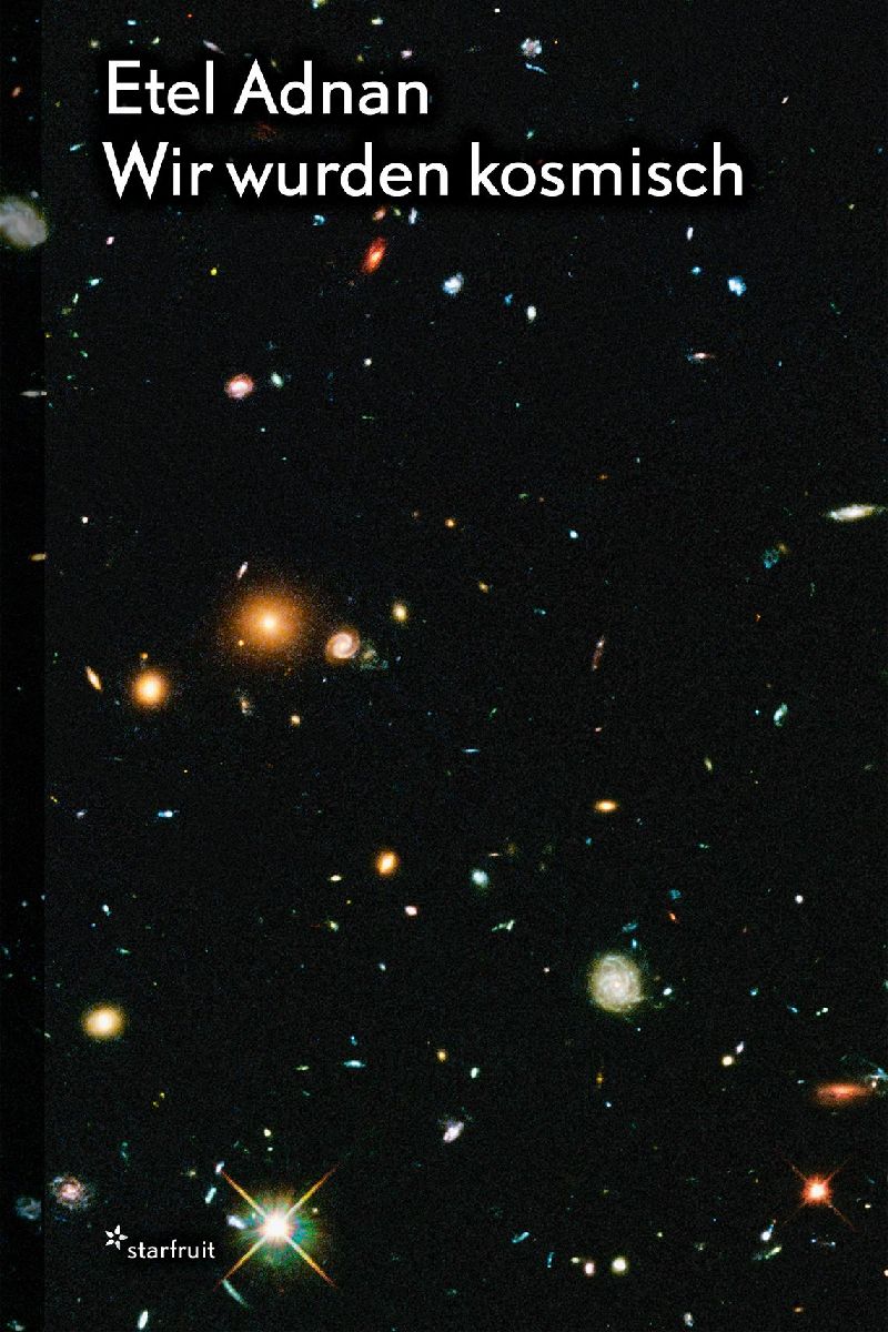 Etel Adnan: Wir wurden kosmisch