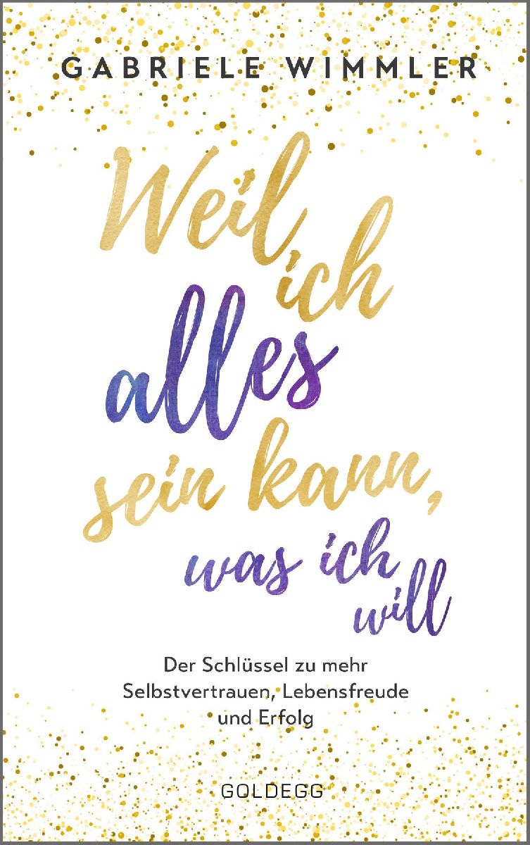 Weil ich alles sein kann, was ich will
