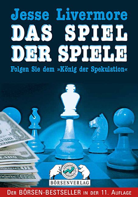 Jesse Livermore. Das Spiel der Spiele