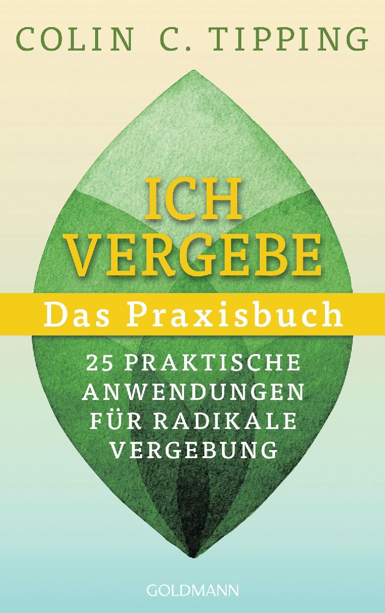 Ich vergebe - Das Praxisbuch