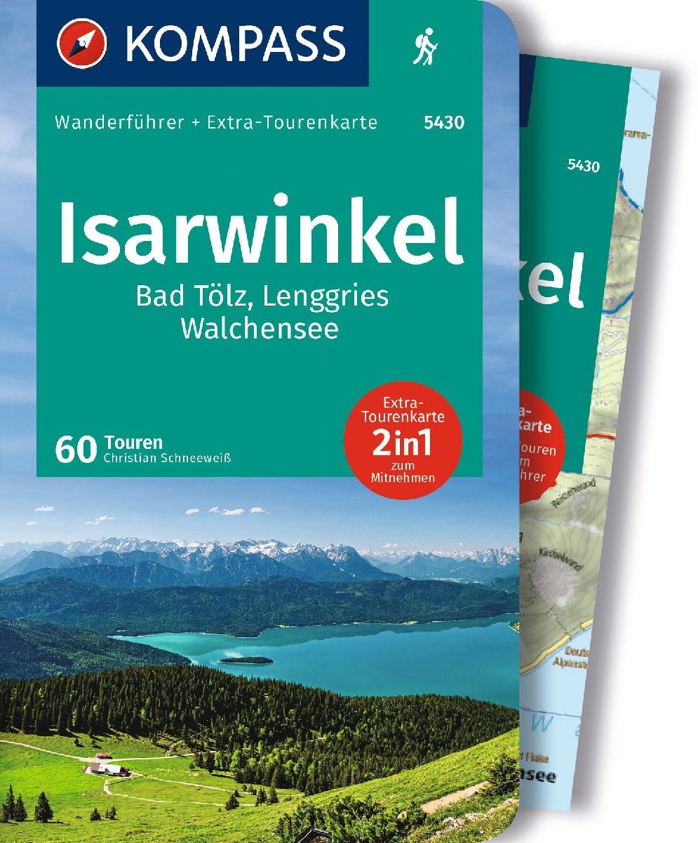 KOMPASS Wanderführer Isarwinkel, Bad Tölz, Lenggries, Walchensee, 60 Touren mit Extra-Tourenkarte