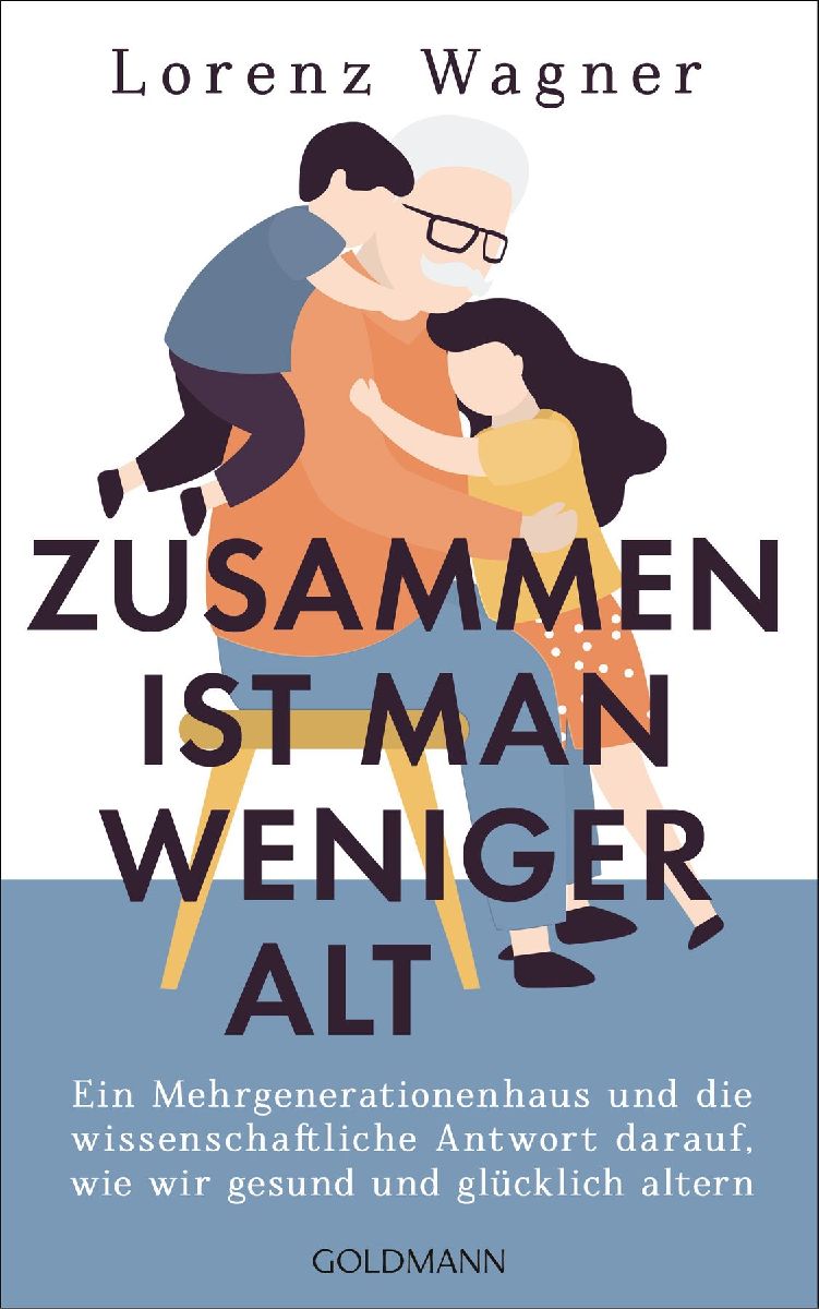 Zusammen ist man weniger alt
