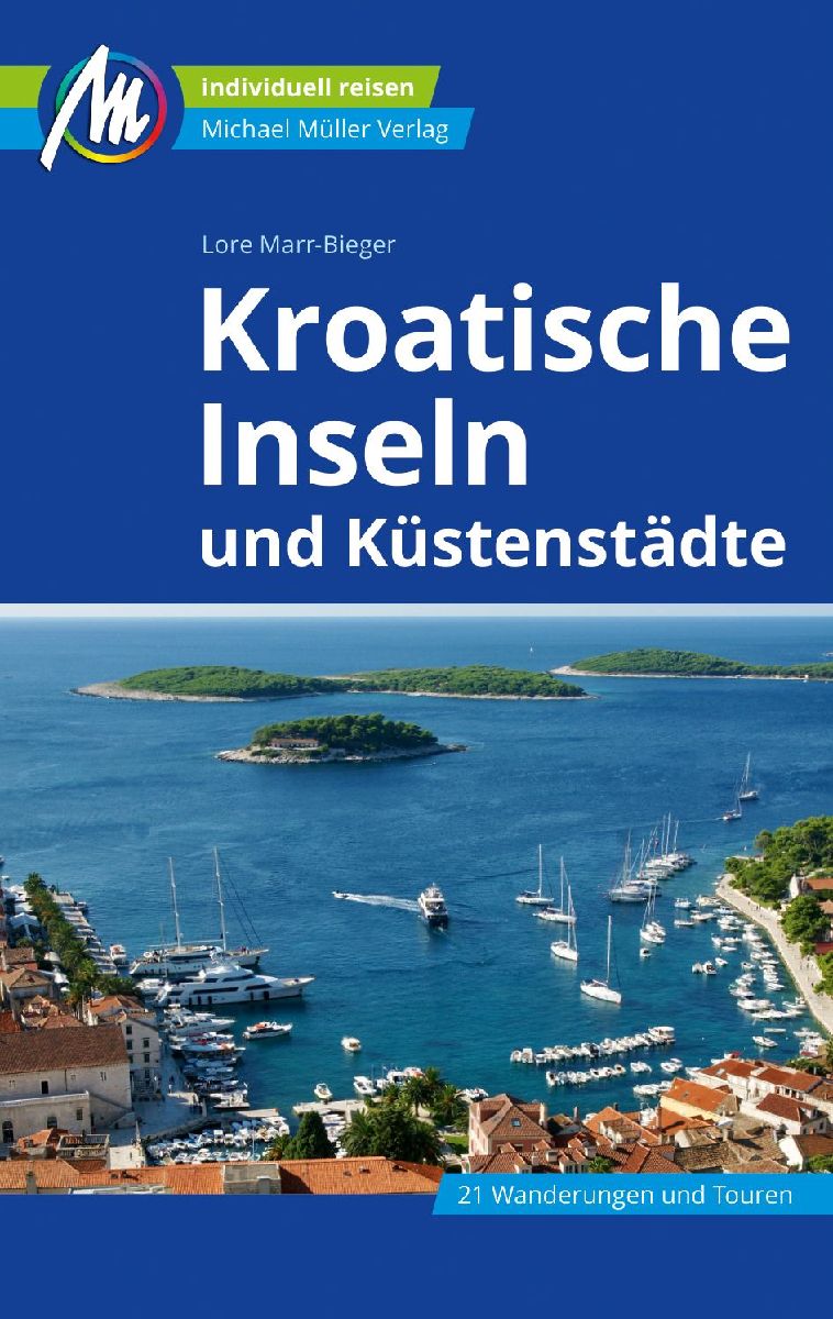 MICHAEL MÜLLER Reiseführer Kroatische Inseln und Küstenstädte