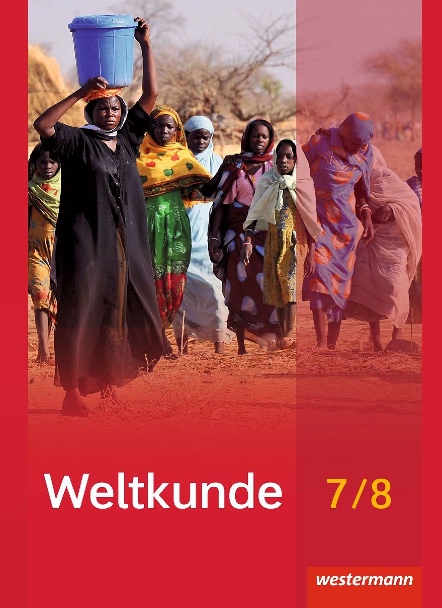 Weltkunde 7 / 8. Schulbuch. Gemeinschaftsschulen. Schleswig-Holstein