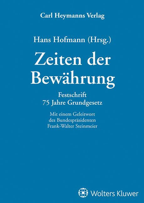 Zeiten der Bewährung - Festschrift 75 Jahre Grundgesetz