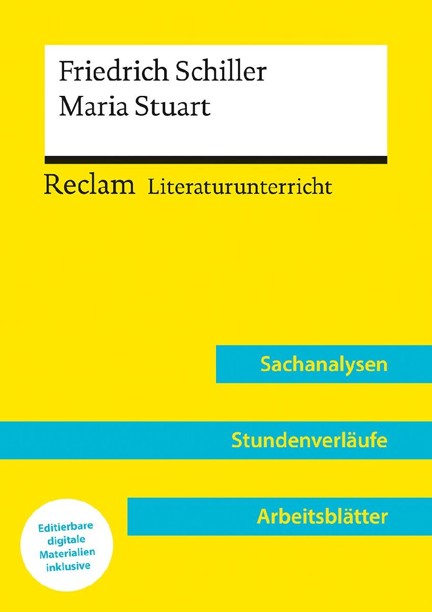 Friedrich Schiller: Maria Stuart (Lehrerband) | Mit Downloadpaket (Unterrichtsmaterialien)