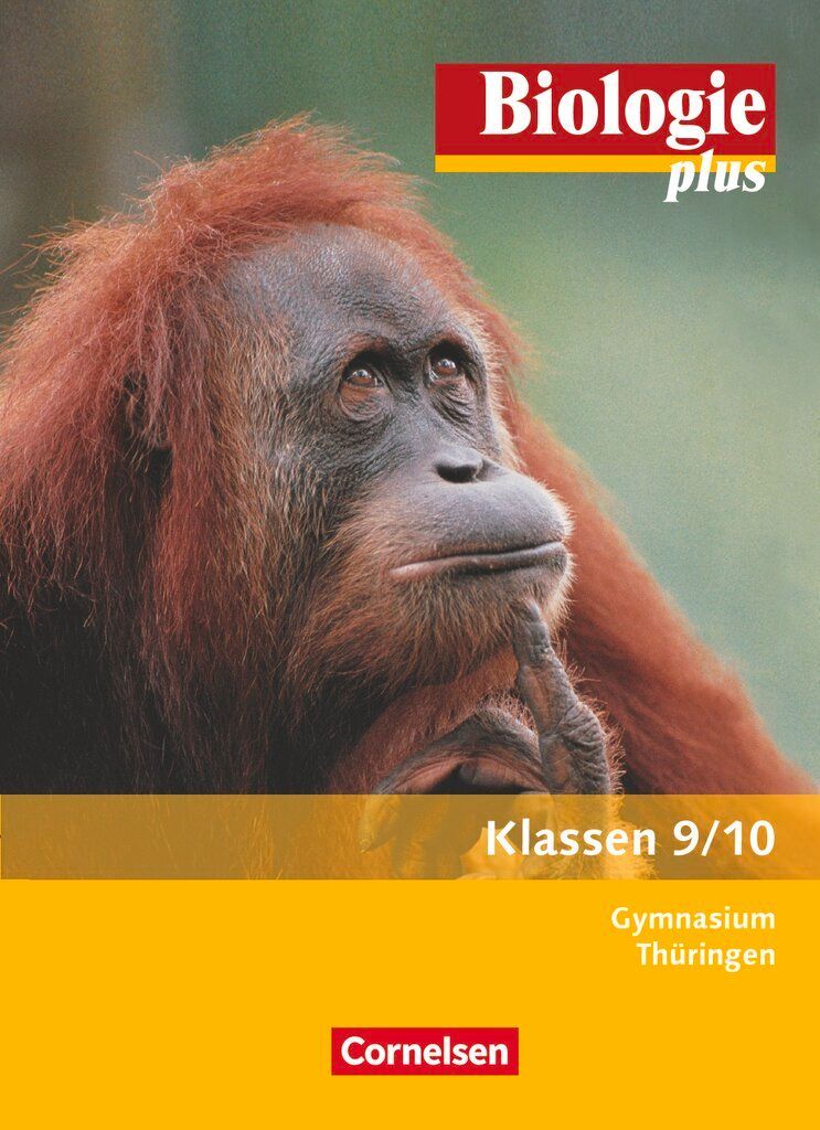 Biologie plus 9./10. Schuljahr. Schülerbuch. Gymnasium Thüringen
