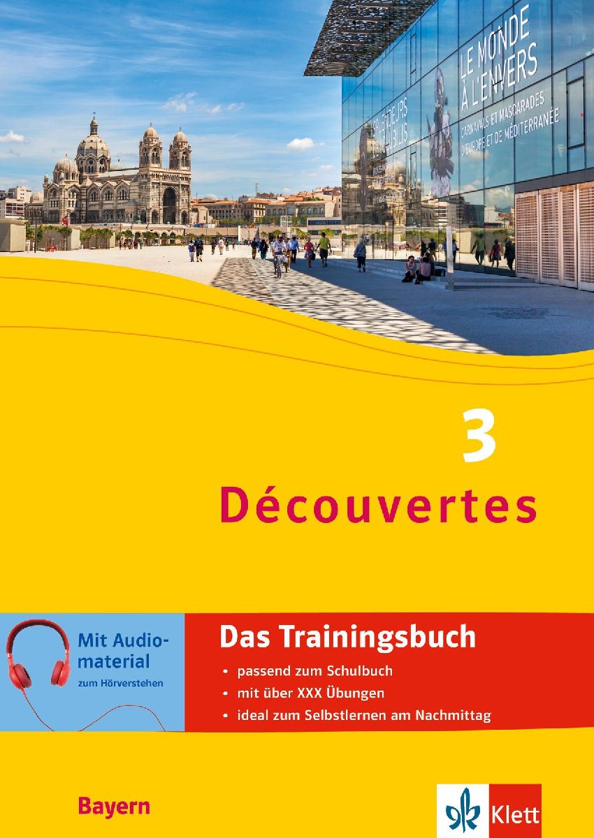 Découvertes 3 Bayern (ab 2017) - Das Trainingsbuch zum Schulbuch 3. Lernjahr