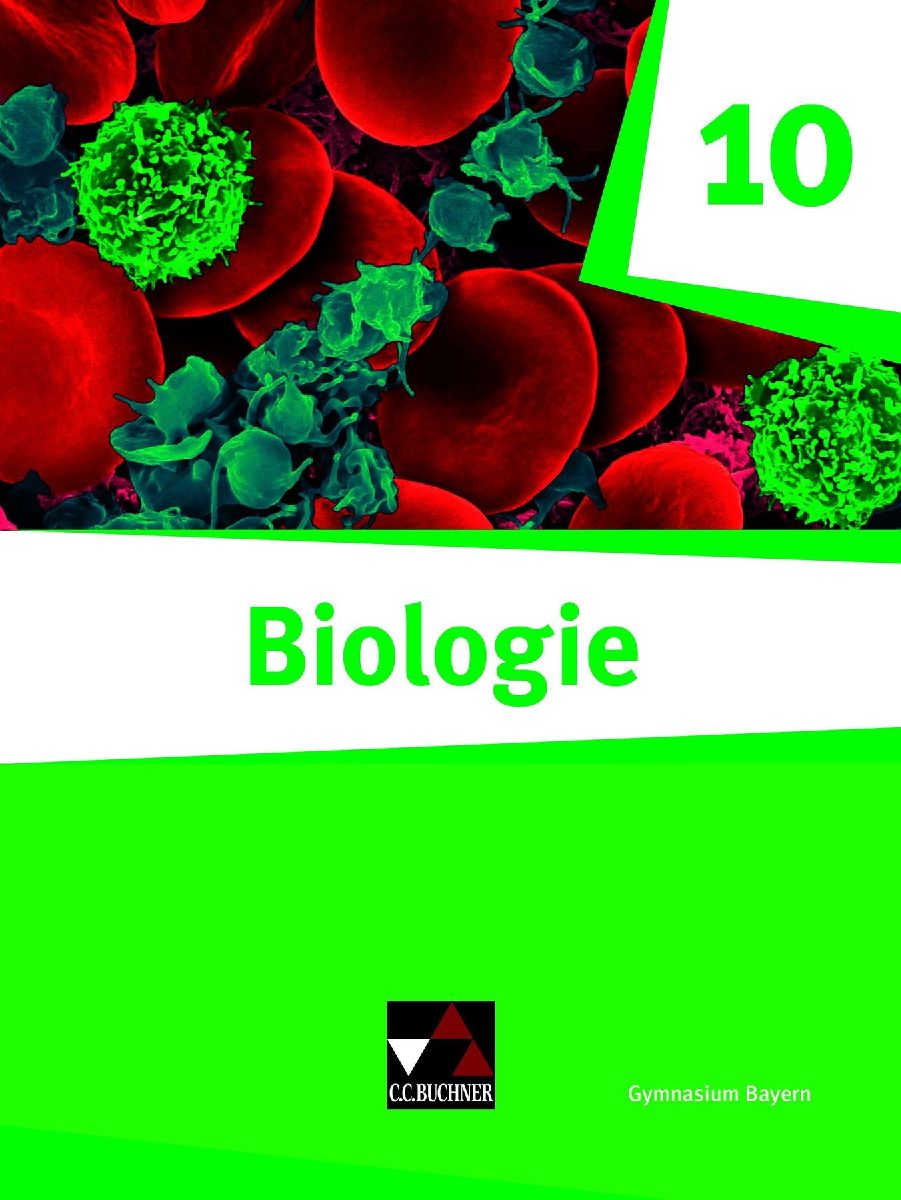 Biologie -  Bayern 10 Biologie für Gymnasien Schülerbuch
