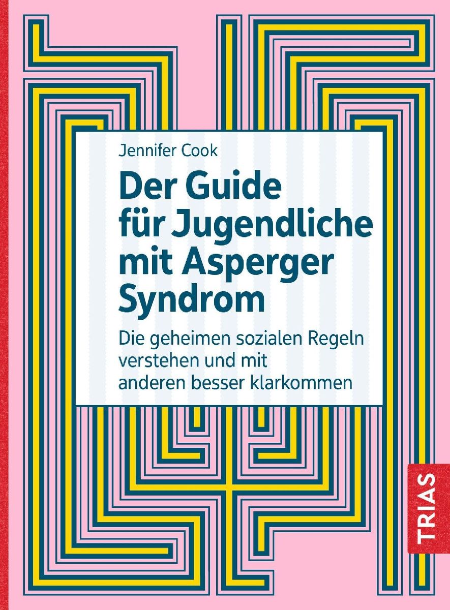 Der Guide für Jugendliche mit Asperger-Syndrom