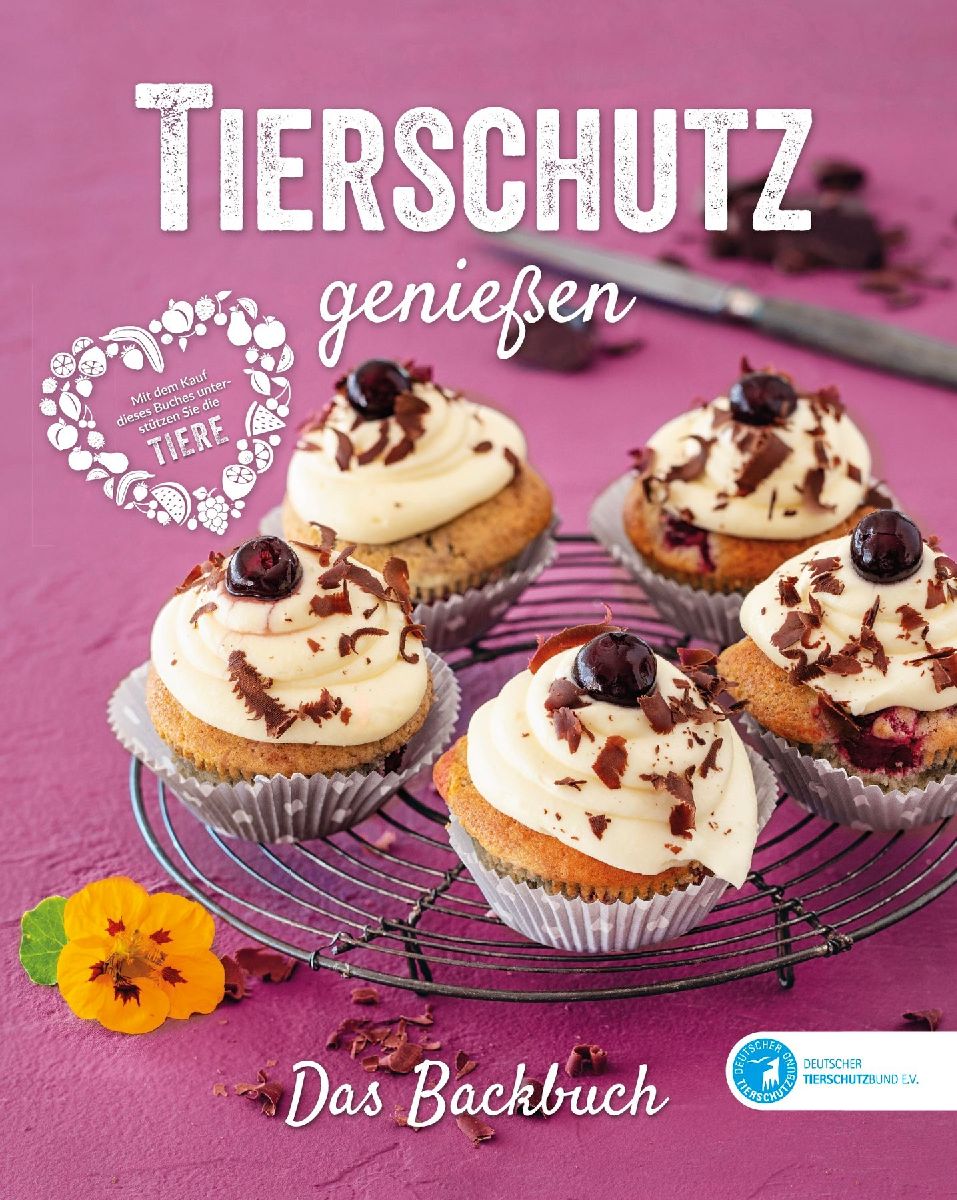 Tierschutz genießen - Das Backbuch