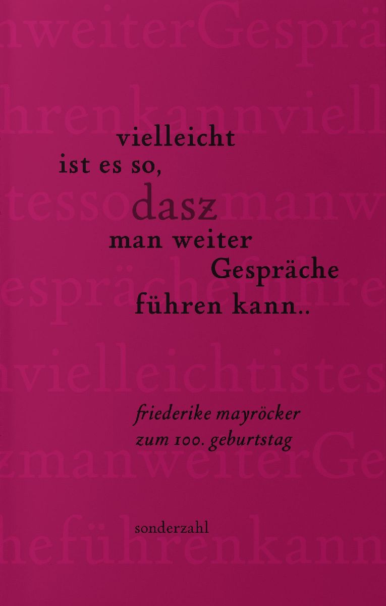 vielleicht ist es so, dasz man weiter Gespräche führen kann...