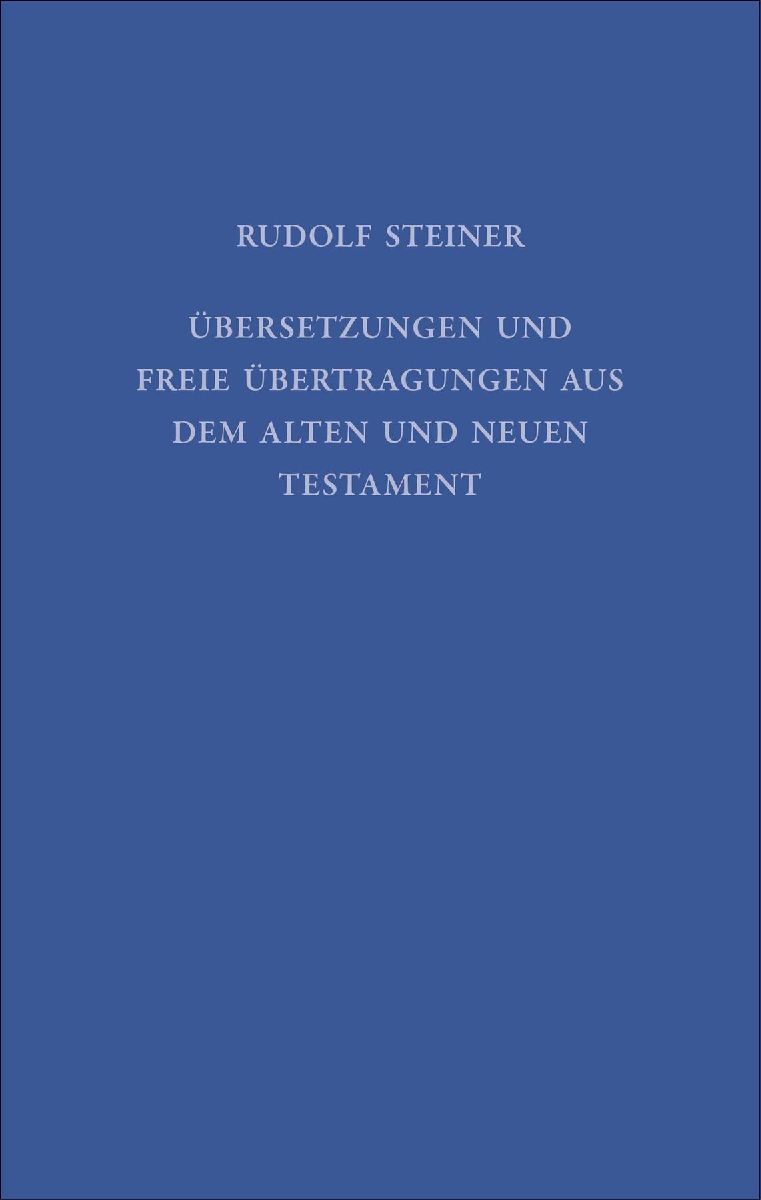 Übersetzungen und freie Übertragungen aus dem Alten und Neuen Testament