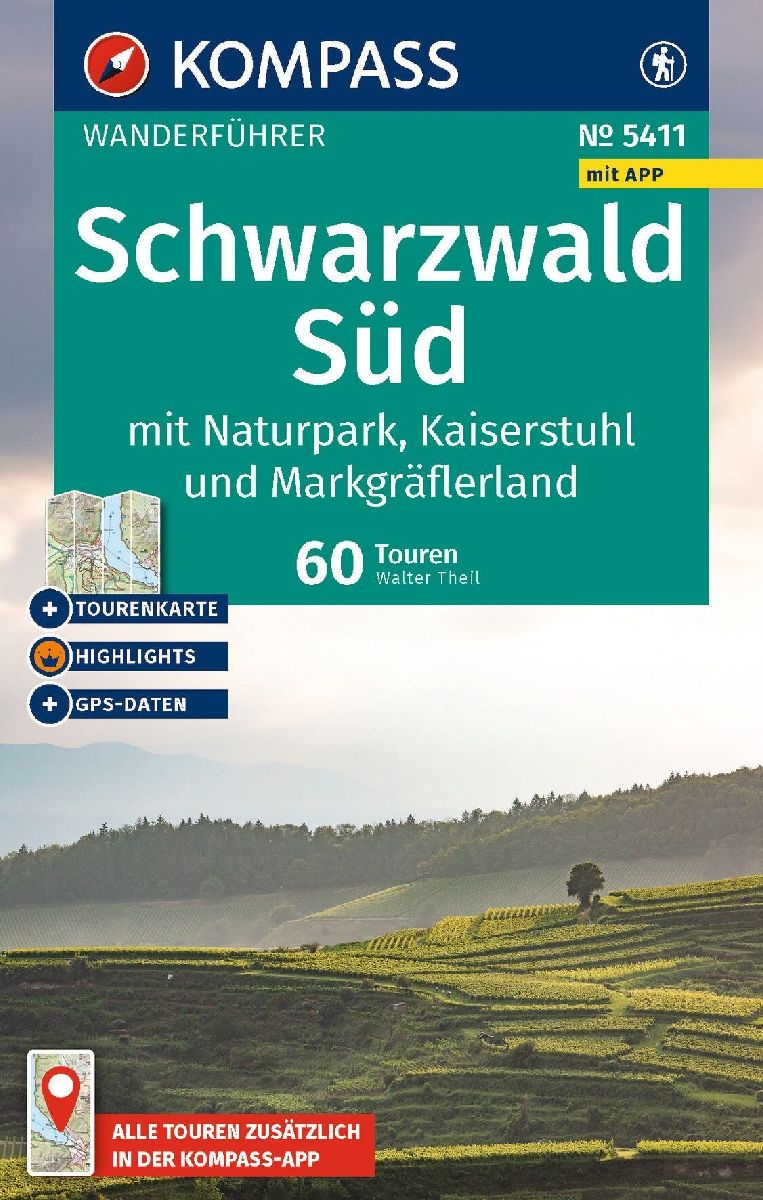 KOMPASS Wanderführer Schwarzwald Süd mit Naturpark, Kaiserstuhl und Markgräflerland, 60 Touren mit Extra-Tourenkarte