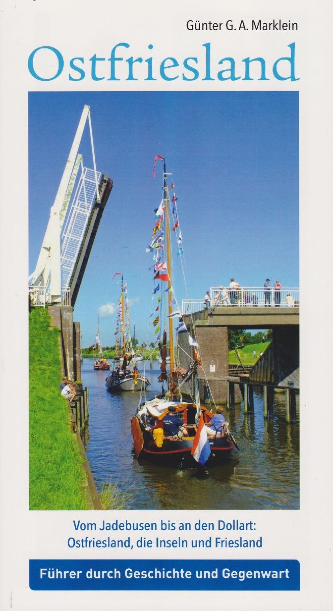 Ostfriesland - Vom Jadebusen bis an den Dollart: Ostfriesland, die Inseln und Friesland