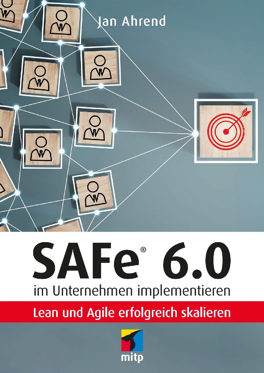 SAFe® 6.0 im Unternehmen implementieren