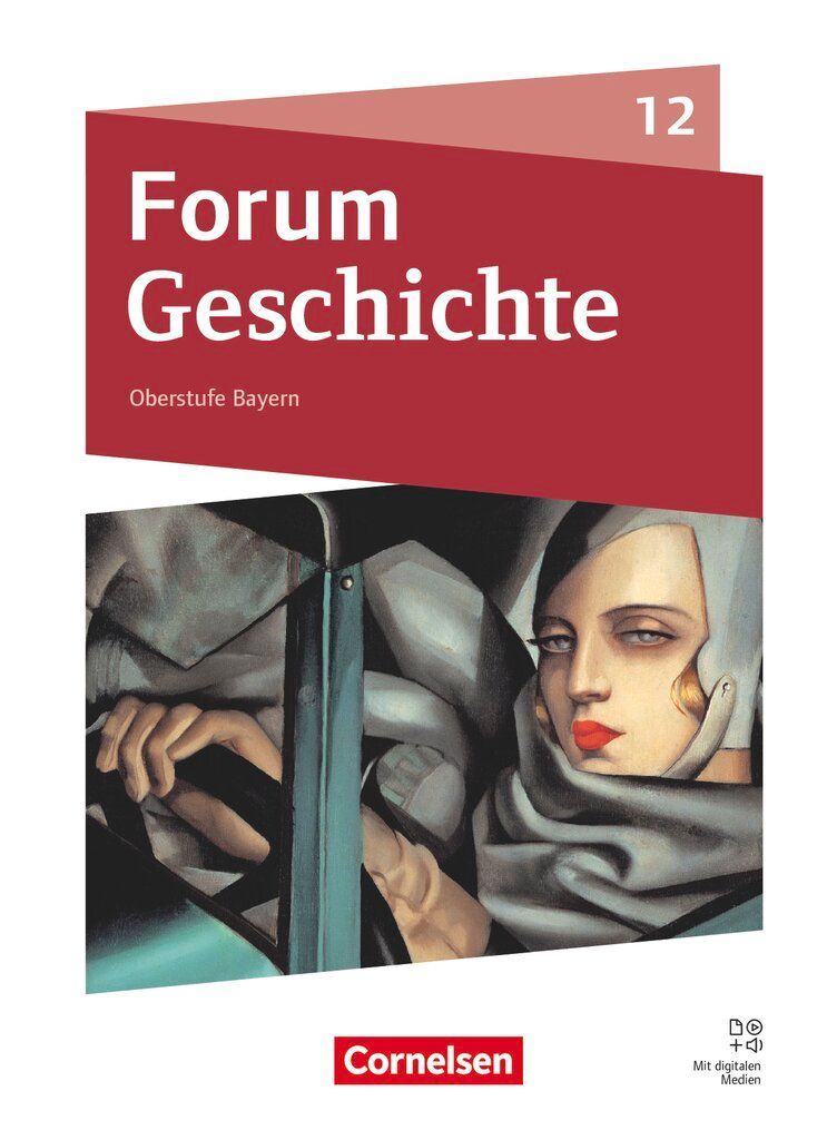 Forum Geschichte 12. Jahrgangsstufe - Oberstufe Gymnasium Bayern - Neue Ausgabe ab 2025 - Schulbuch