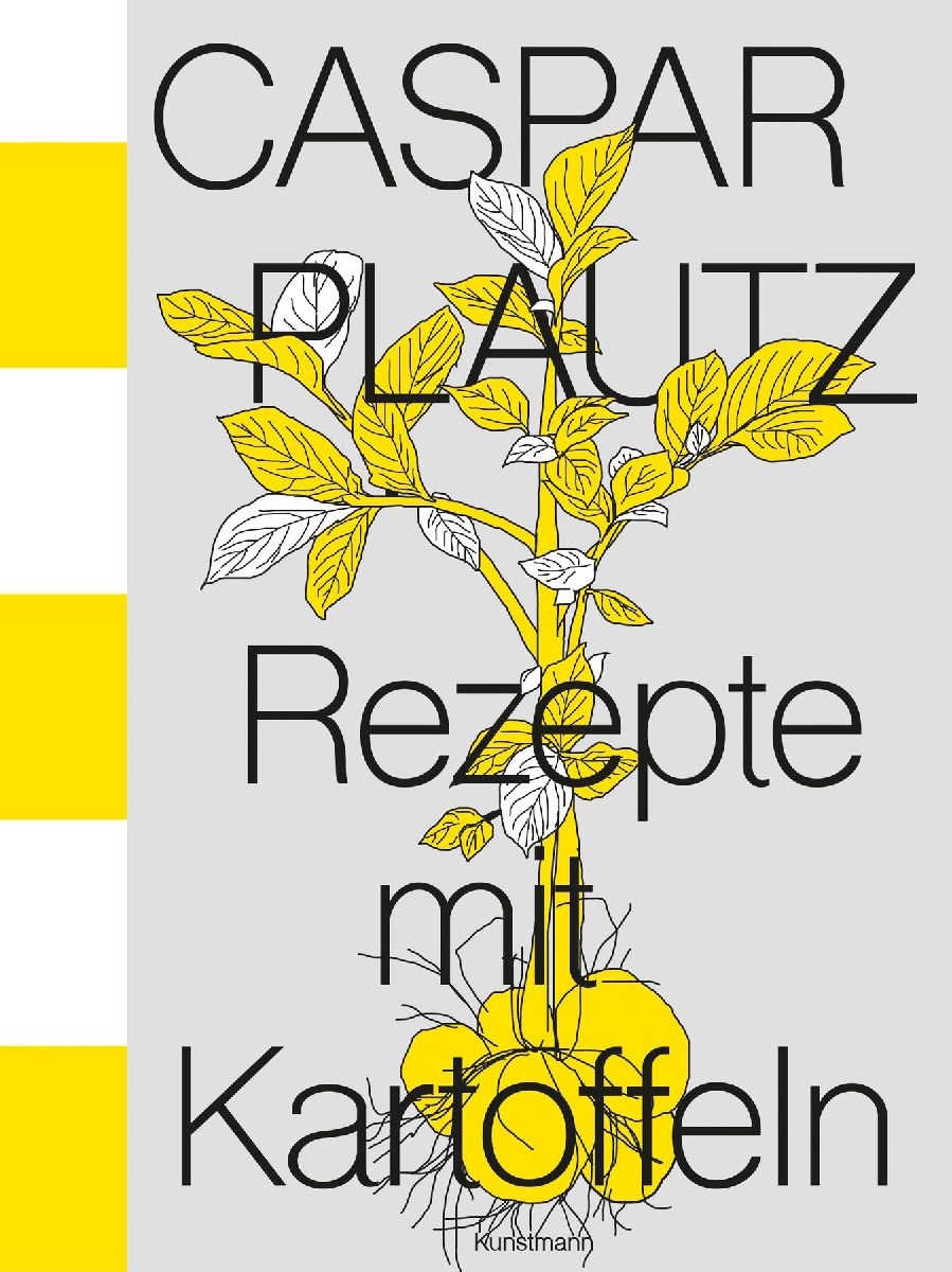 Caspar Plautz. Rezepte mit Kartoffeln