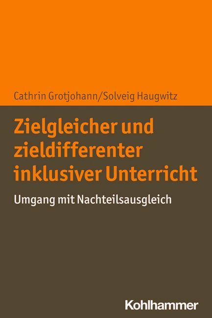 Zielgleicher und zieldifferenter inklusiver Unterricht