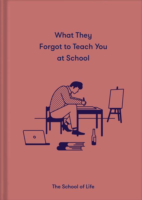What They Forgot to Teach You At School