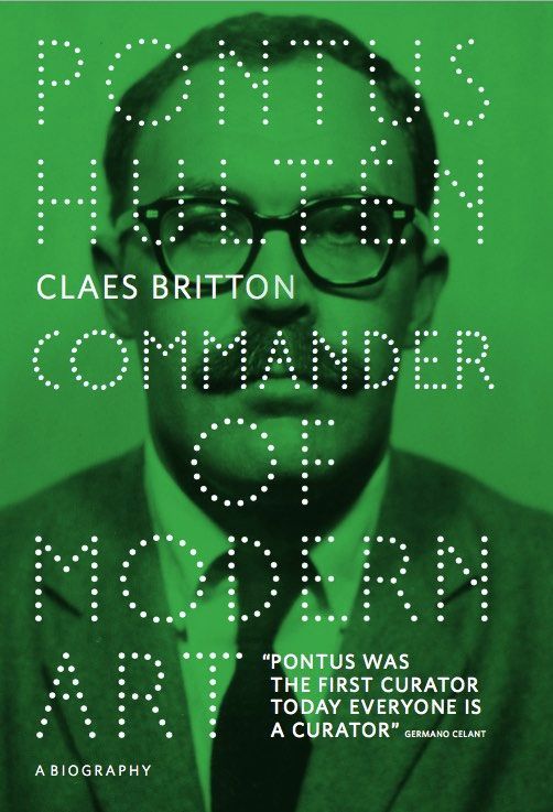 Pontus Hultén. Commander of Modern Art