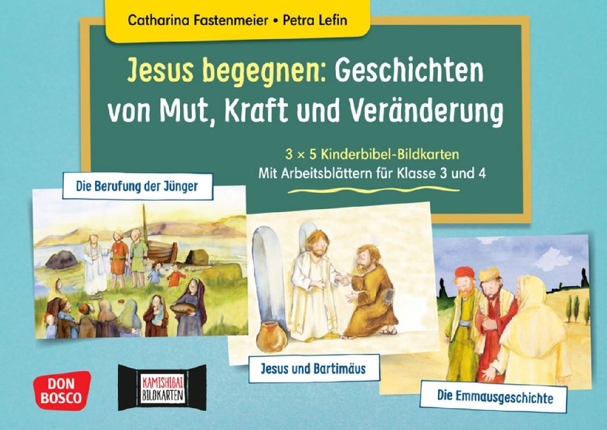Jesus begegnen: Geschichten von Mut, Kraft und Veränderung. 3 x 5 Kinderbibel-Bildkarten. Mit Arbeitsblättern für Klasse 3 und 4. Kamishibai Bildkartenset