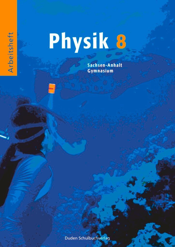 Physik 8. Arbeitsheft. Sachsen-Anhalt