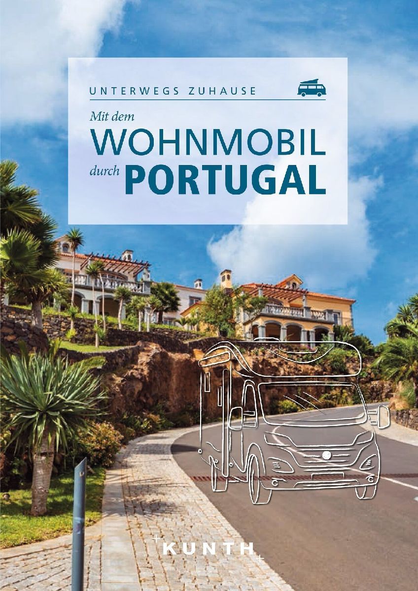 KUNTH Mit dem Wohnmobil durch Portugal