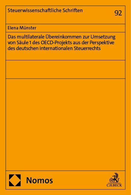 Das multilaterale Übereinkommen zur Umsetzung von Säule 1 des OECD-Projekts aus der Perspektive des deutschen internationalen Steuerrechts