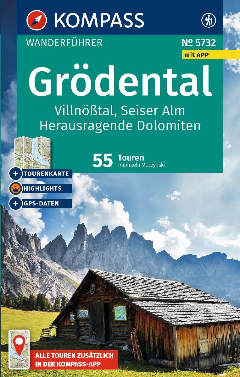 KOMPASS Wanderführer Grödental, Villnößtal, Seiser Alm, Herausragende Dolomiten, 55 Touren mit Extra-Tourenkarte