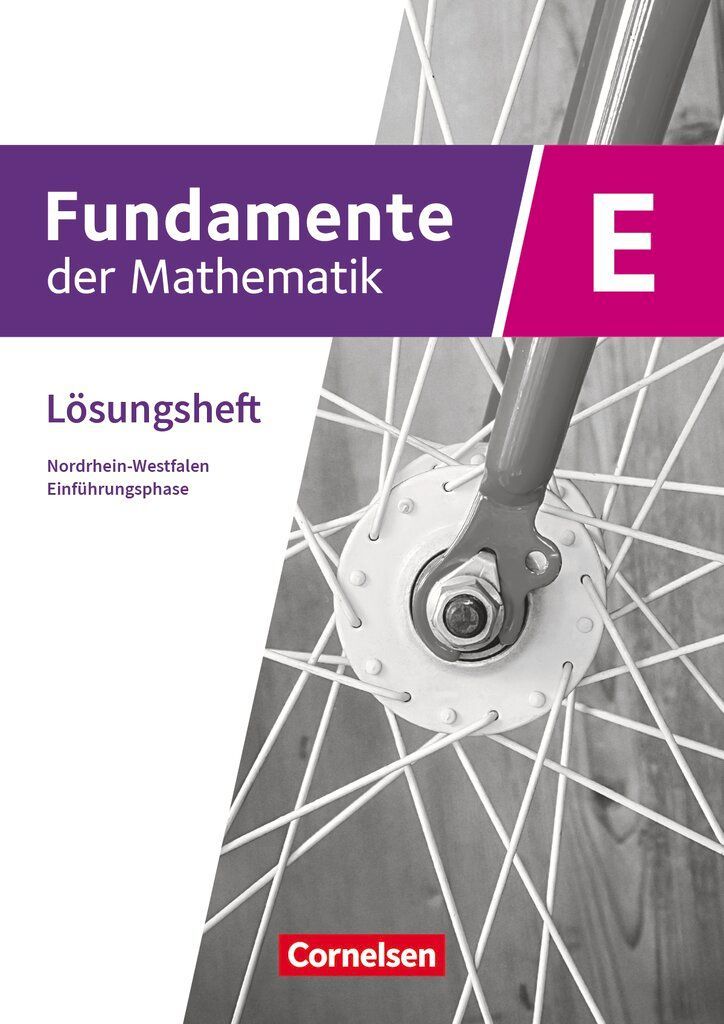 Fundamente der Mathematik Einführungsphase - Nordrhein-Westfalen - Lösungen zum Schulbuch