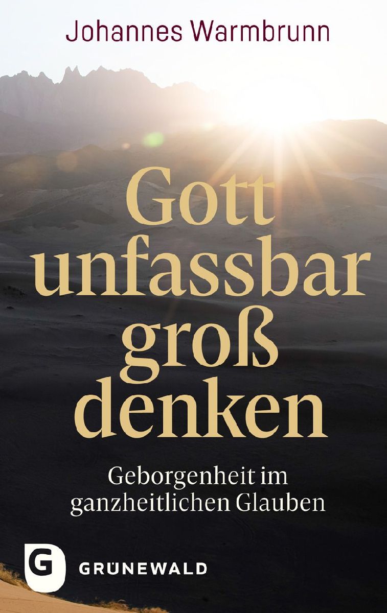 Gott unfassbar groß denken