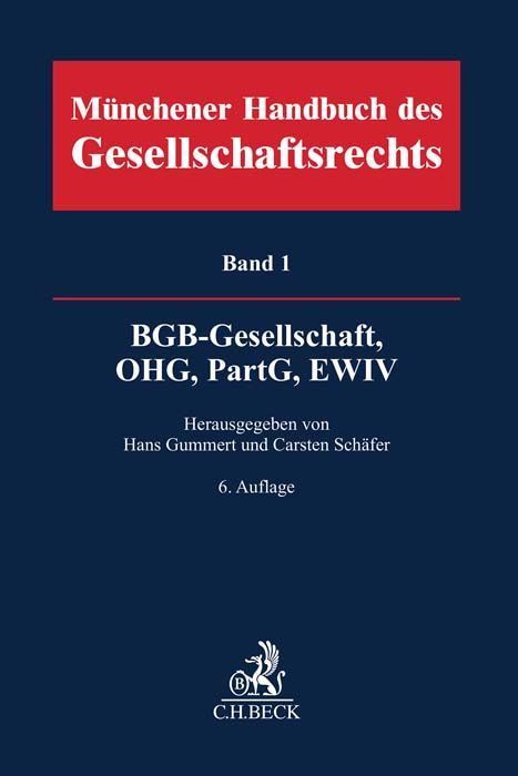 Münchener Handbuch des Gesellschaftsrechts Bd. 1: BGB-Gesellschaft, Offene Handelsgesellschaft, Partnerschaftsgesellschaft, EWIV