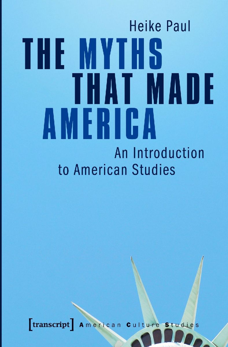 The Myths That Made America