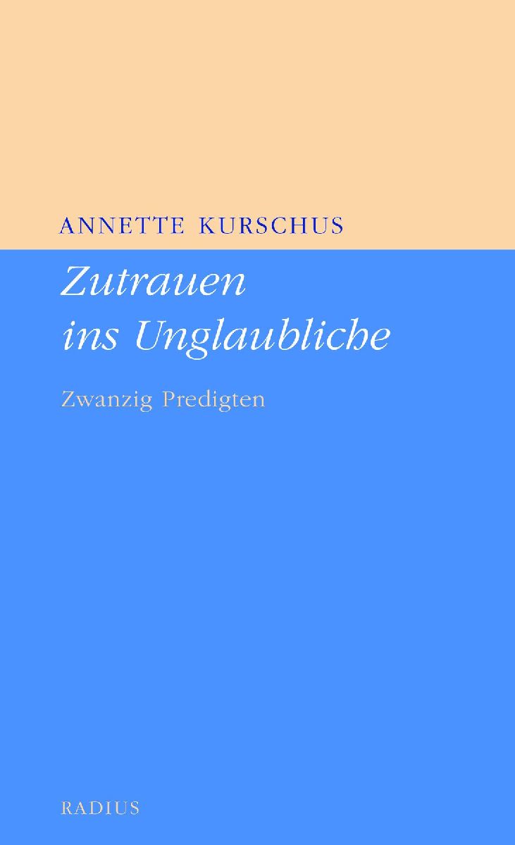 Zutrauen ins Unglaubliche
