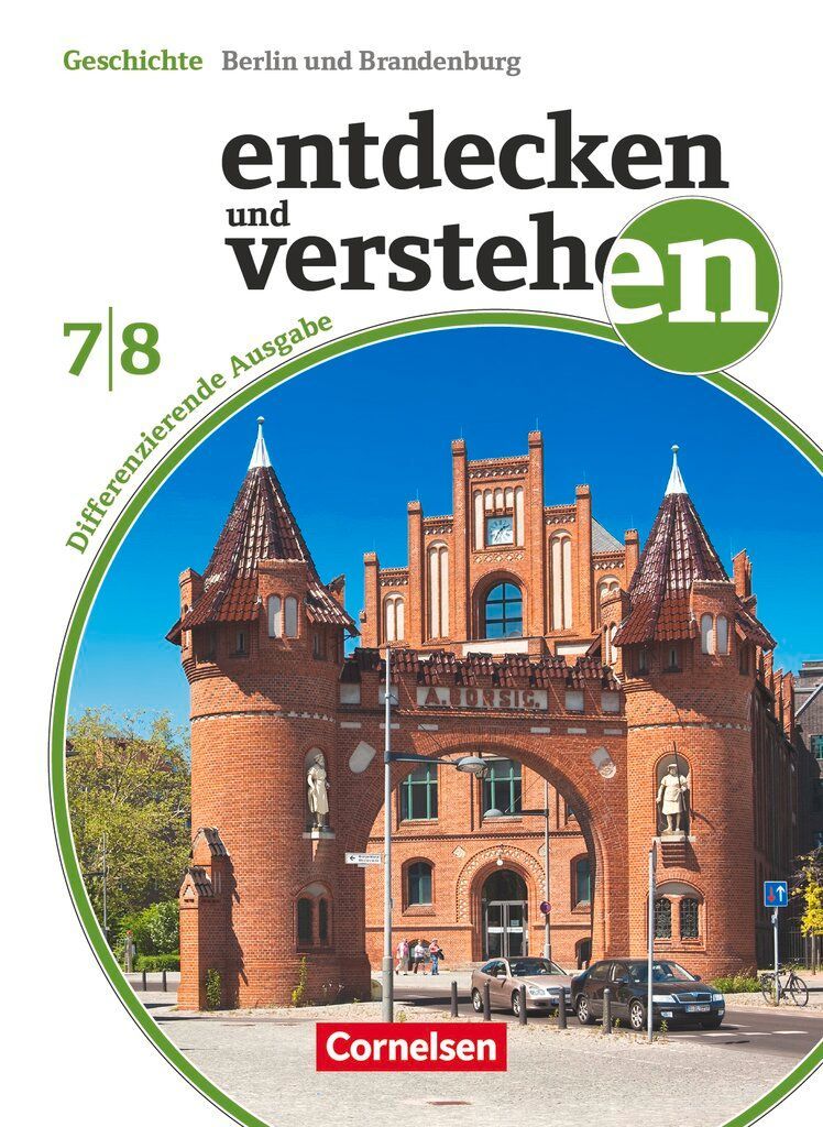 Entdecken und verstehen - Geschichtsbuch - Differenzierende Ausgabe Berlin/Brandenburg 2017 - 7./8. Schuljahr - Vom Mittelalter zum Zeitalter der Revolutionen - Schulbuch