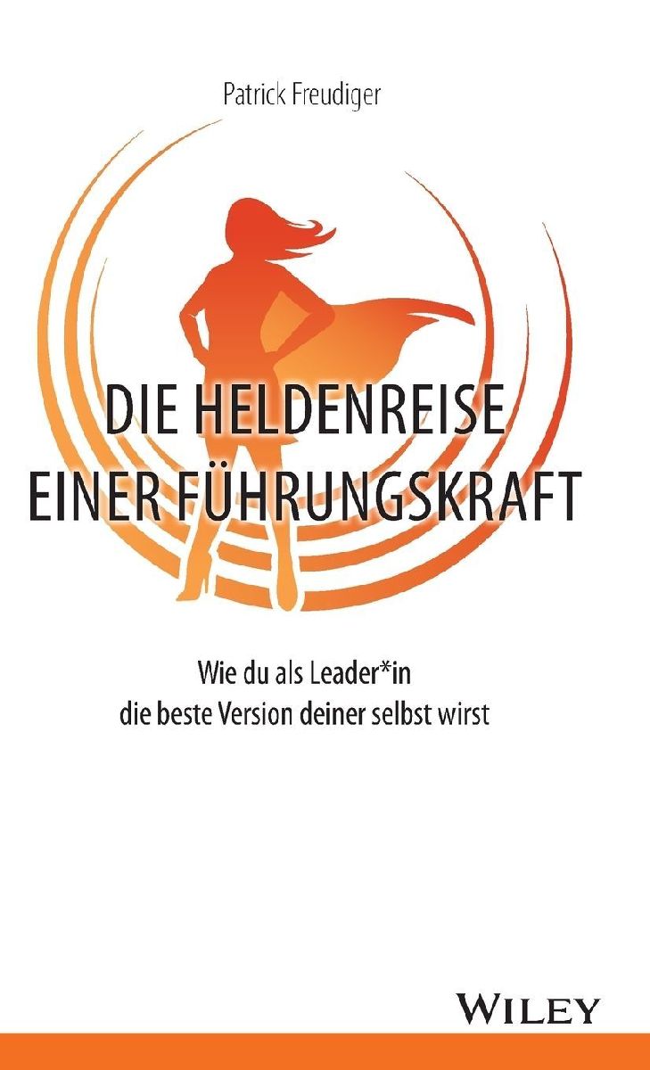 Die Heldenreise einer Führungskraft