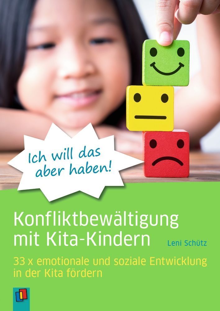 "Ich will das aber haben!" - Konfliktbewältigung mit Kita-Kindern